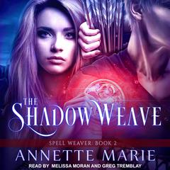 The Shadow Weave Audiobook, by Annette Marie