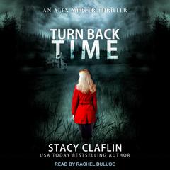 Turn Back Time Audiobook, by Stacy Claflin