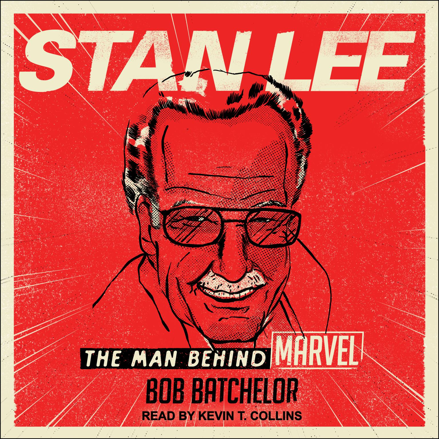 Stan Lee: The Man behind Marvel Audiobook, by Bob Batchelor
