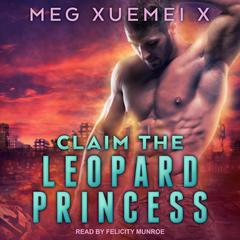 Claim the Leopard Princess Audiobook, by Meg Xuemei X
