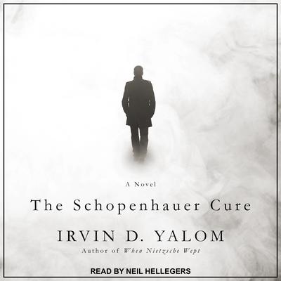 The Schopenhauer Cure: A Novel Audiobook, by Irvin D. Yalom