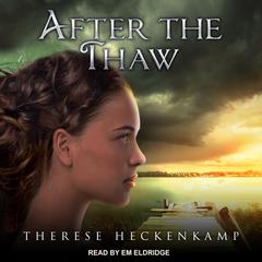 After the Thaw Audiobook, by Therese Heckenkamp