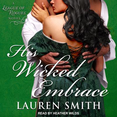 His Wicked Embrace Audiobook, by Lauren Smith