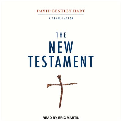 The New Testament: A Translation Audiobook, by David Bentley Hart