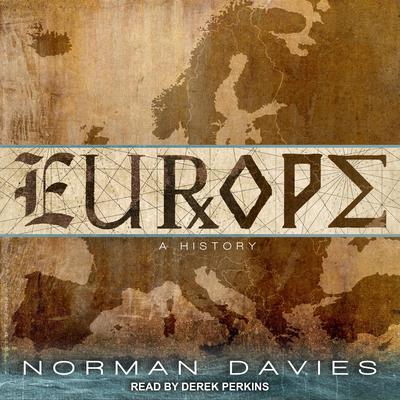 Europe: A History Audiobook, by Norman Davies