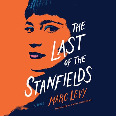The Last of the Stanfields Audiobook, by Marc Levy