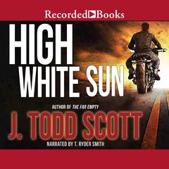 High White Sun Audiobook, by J. Todd Scott