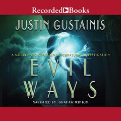 Evil Ways Audiobook, by Justin Gustainis