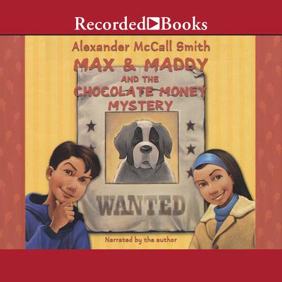 Max and Maddy and the Chocolate Money Mystery Audiobook, by Alexander McCall Smith