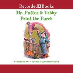 Mr. Putter & Tabby Paint the Porch Audiobook, by Cynthia Rylant
