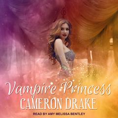 Vampire Princess Audiobook, by Cameron Drake