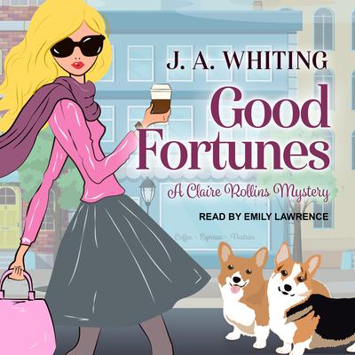 Good Fortunes Audiobook, by J. A. Whiting