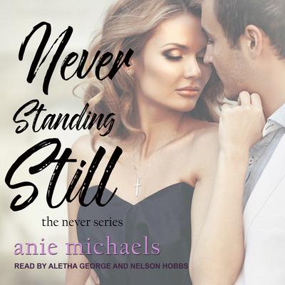 Never Standing Still Audiobook, by Anie Michaels