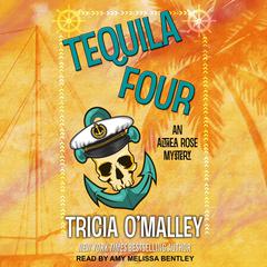 Tequila Four Audiobook, by Tricia O'Malley
