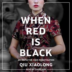 When Red Is Black Audiobook, by Qiu Xiaolong