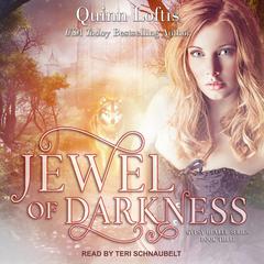 Jewel of Darkness Audiobook, by Quinn Loftis