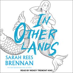In Other Lands Audiobook, by Sarah Rees Brennan