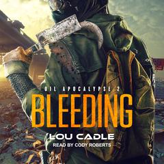 Bleeding Audiobook, by Lou Cadle