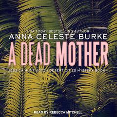 A Dead Mother Audiobook, by Anna Celeste Burke