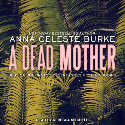 A Dead Mother Audiobook, by Anna Celeste Burke