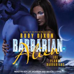 Barbarian Alien Audiobook, by Ruby Dixon