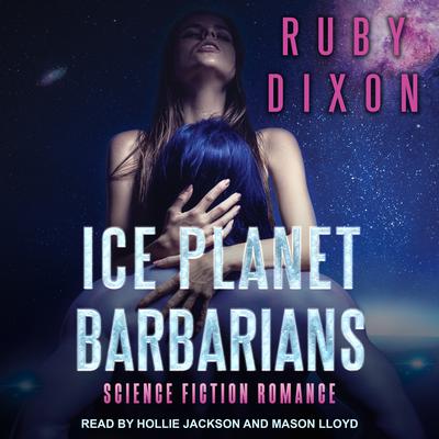 Ice Planet Barbarians Audiobook, by Ruby Dixon