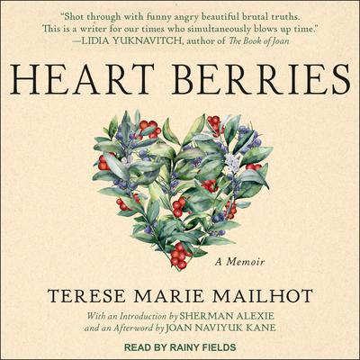 Heart Berries: A Memoir Audiobook, by Terese Marie Mailhot