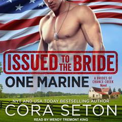 Issued to the Bride One Marine Audiobook, by Cora Seton