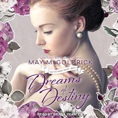 Dreams of Destiny Audiobook, by May McGoldrick