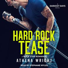 Hard Rock Tease: A Rock Star Romance Audiobook, by Athena Wright