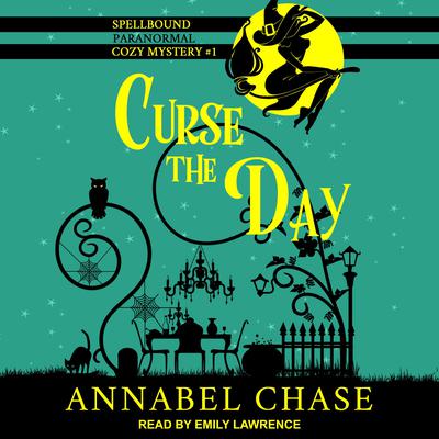 Curse the Day Audiobook, by Annabel Chase