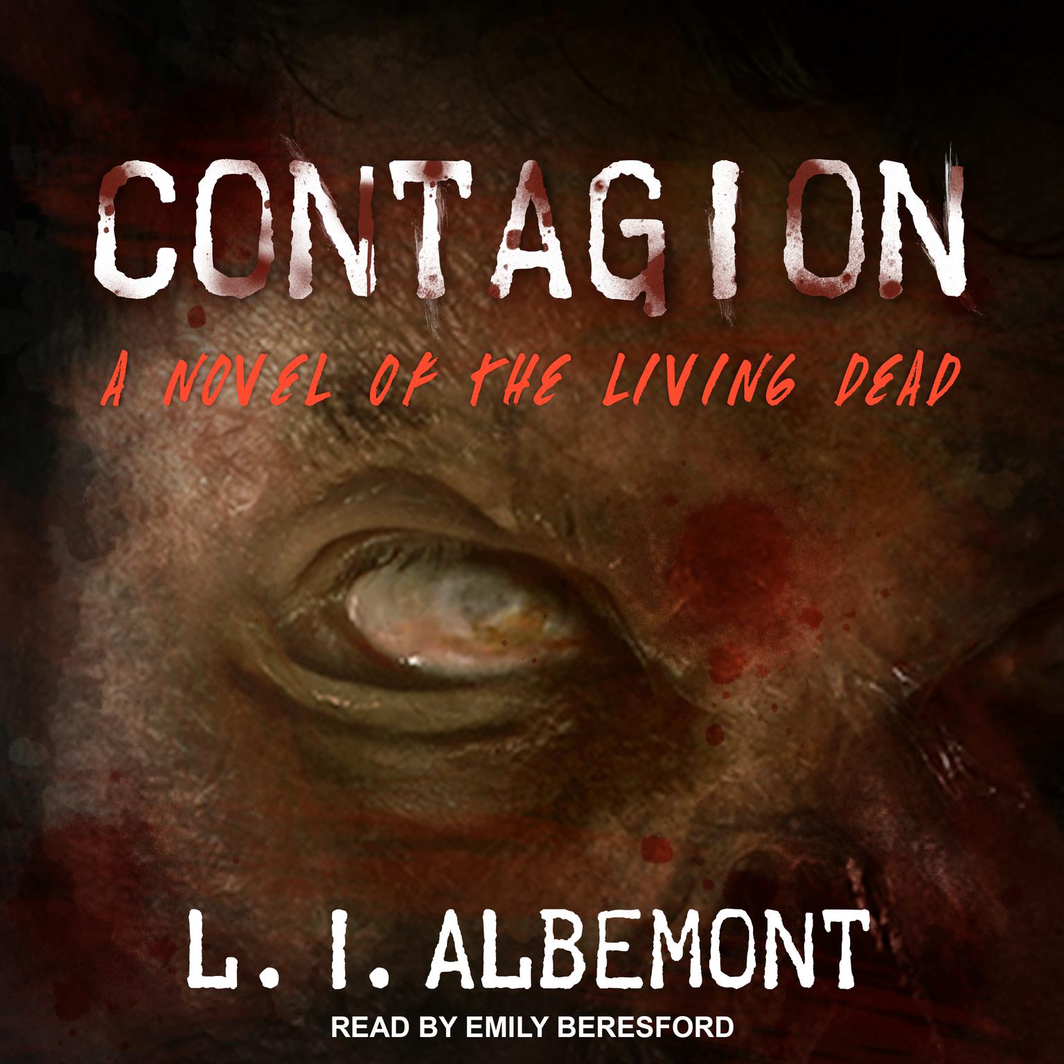 Contagion: A Novel of the Living Dead Audiobook, by L. I. Albemont