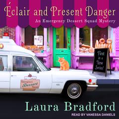 Éclair and Present Danger Audiobook, by Laura Bradford