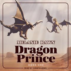 Dragon Prince  Audiobook, by Melanie Rawn