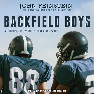 Backfield Boys: A Football Mystery in Black and White Audiobook, by John Feinstein