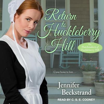 Return to Huckleberry Hill Audiobook, by Jennifer Beckstrand