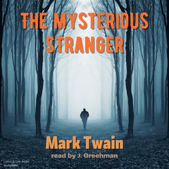 The Mysterious Stranger Audiobook, by 