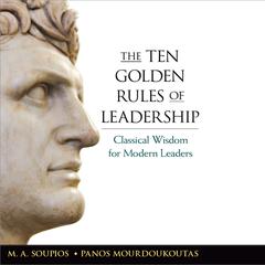 Ten Golden Rules of Leadership Audiobook, by M. A. Soupios