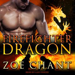 Firefighter Dragon Audiobook, by Zoe Chant
