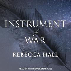 Instrument of War Audiobook, by Rebecca Hall