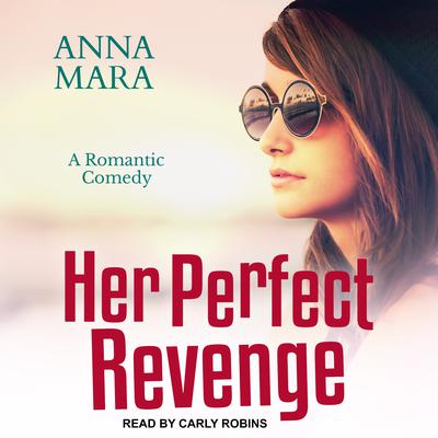 Her Perfect Revenge Audiobook, by Anna Mara