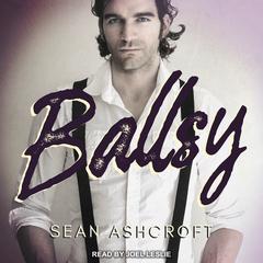 Ballsy Audiobook, by Sean Ashcroft