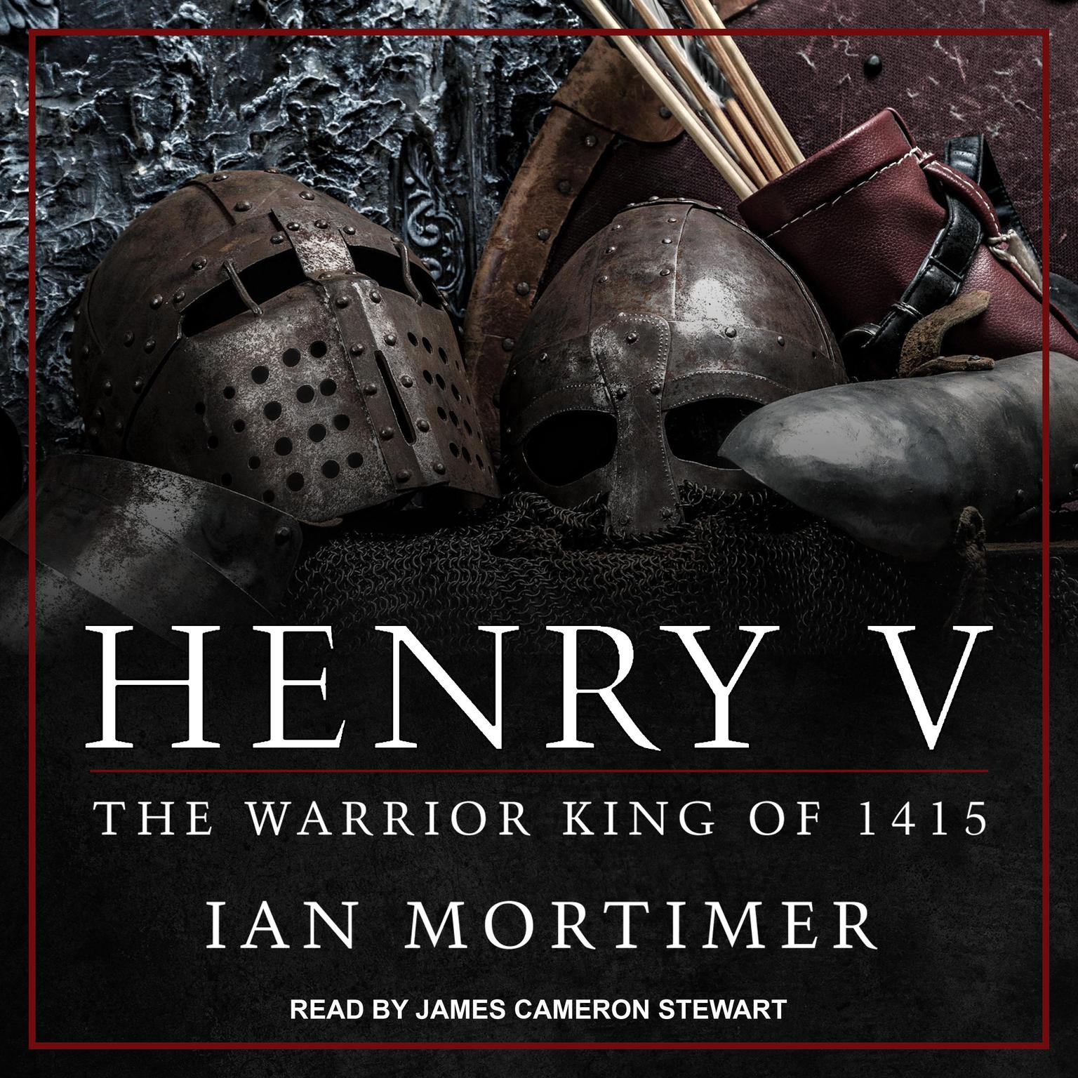Henry V: The Warrior King of 1415 Audiobook, by Ian Mortimer