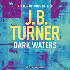 Dark Waters Audiobook, by J. B. Turner