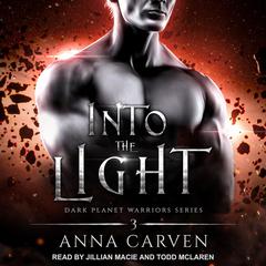 Into the Light Audiobook, by Anna Carven