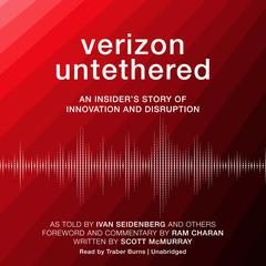 Verizon Untethered: An Insider’s Story of Innovation and Disruption Audiobook, by Ivan Seidenberg