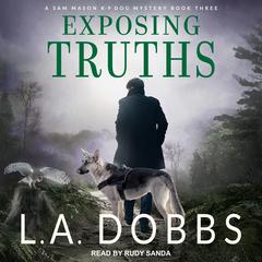 Exposing Truths Audiobook, by L. A. Dobbs
