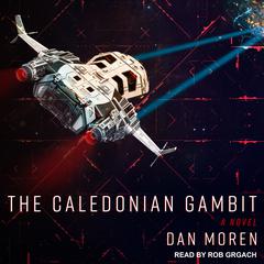 The Caledonian Gambit: A Novel Audiobook, by Dan Moren