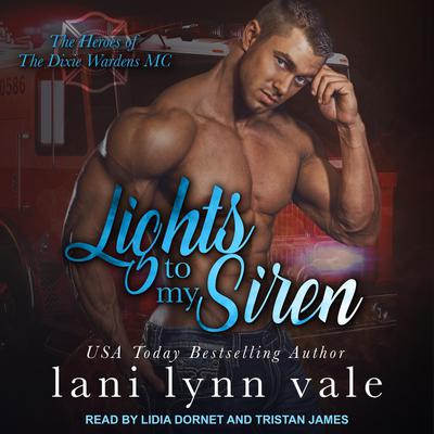 Lights To My Siren Audiobook, by Lani Lynn Vale