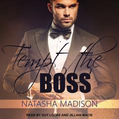 Tempt The Boss Audiobook, by Natasha Madison